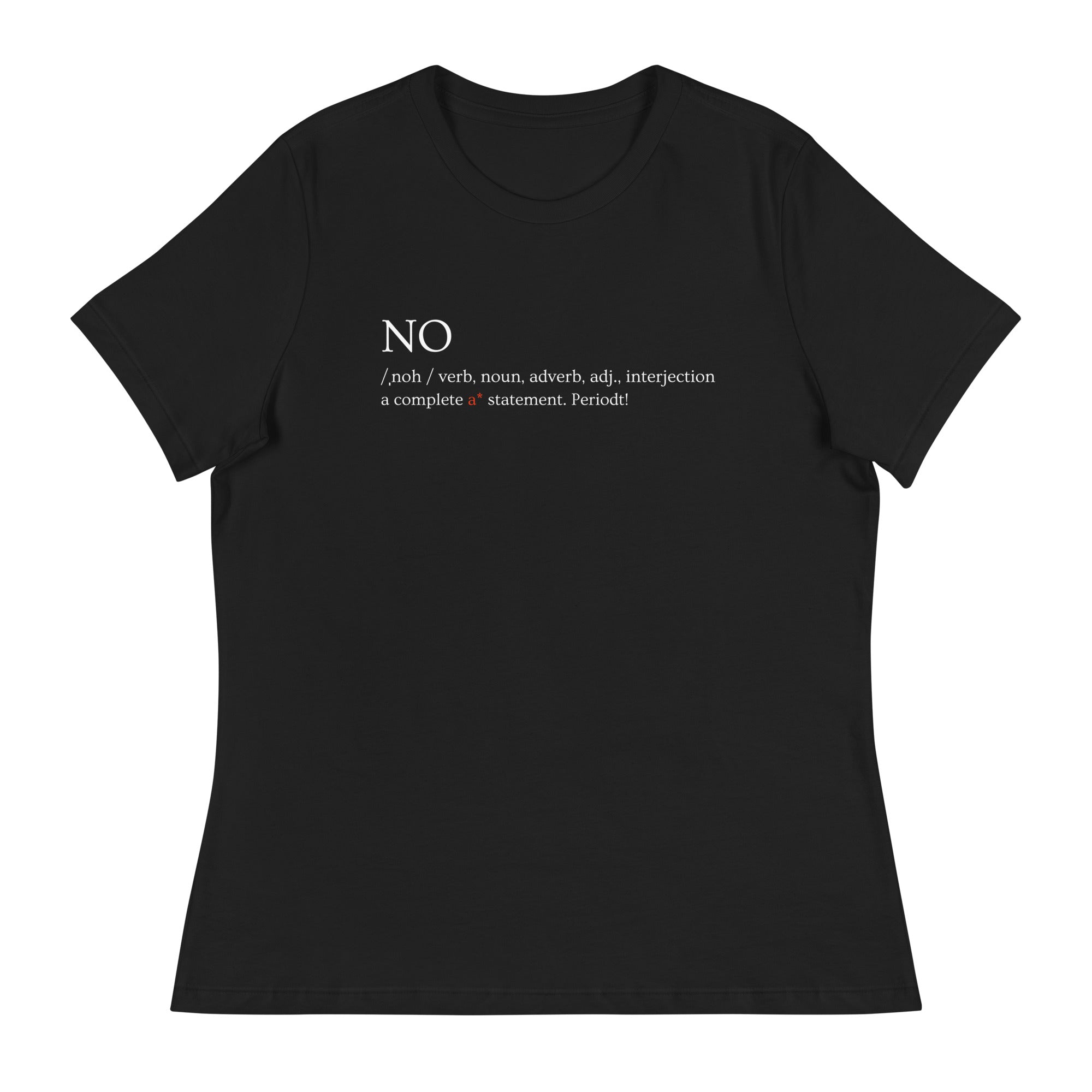 "NO". Women's Relaxed Tee