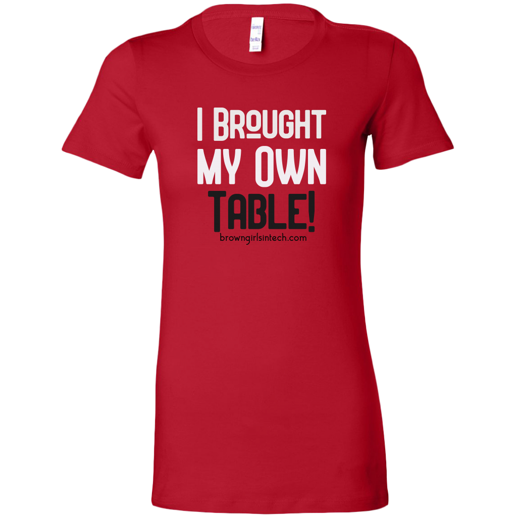 "I Brought My Own Table!" Tee