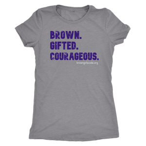 Brown. Gifted. Courageous. Tee